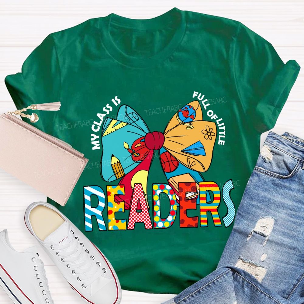 My Class Is Full Of Little Readers T-Shirt