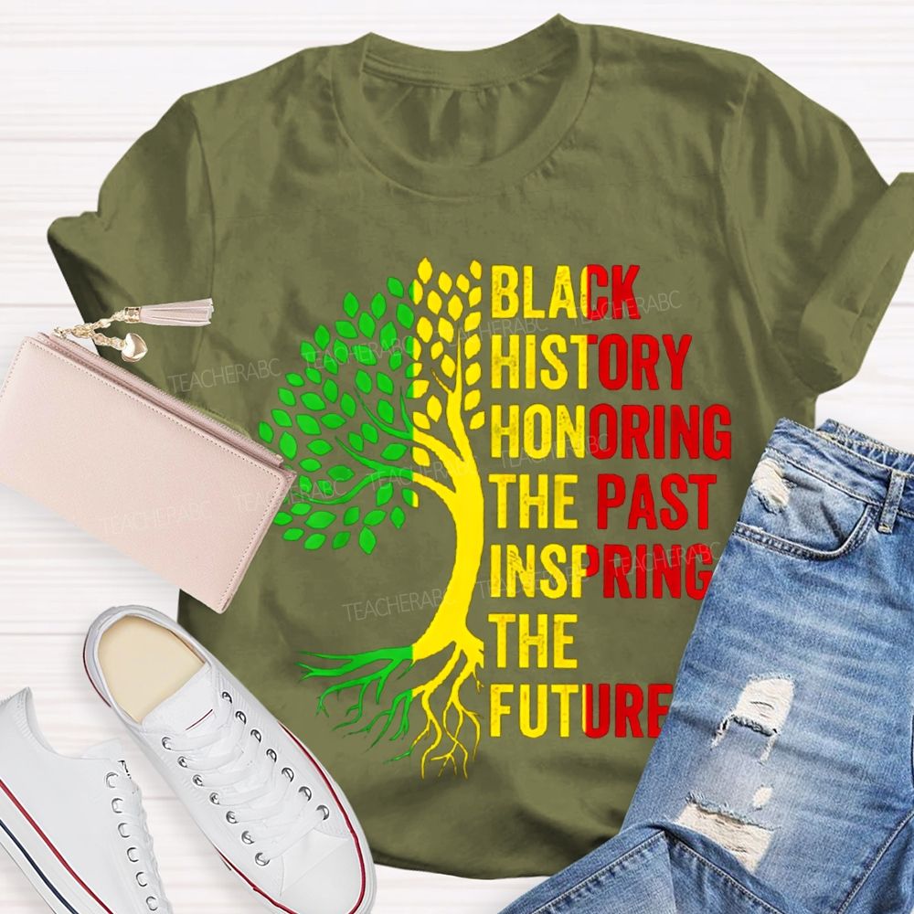 Black History Honoring The Past Inspiring The Future T-shirt