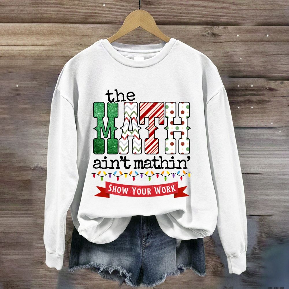 The Math Ain't Mathin Christmas Lights Sweatshirt