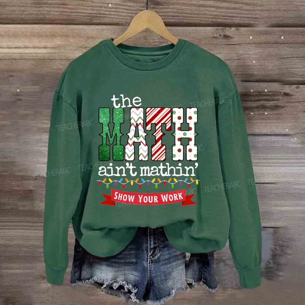 The Math Ain't Mathin Christmas Lights Sweatshirt
