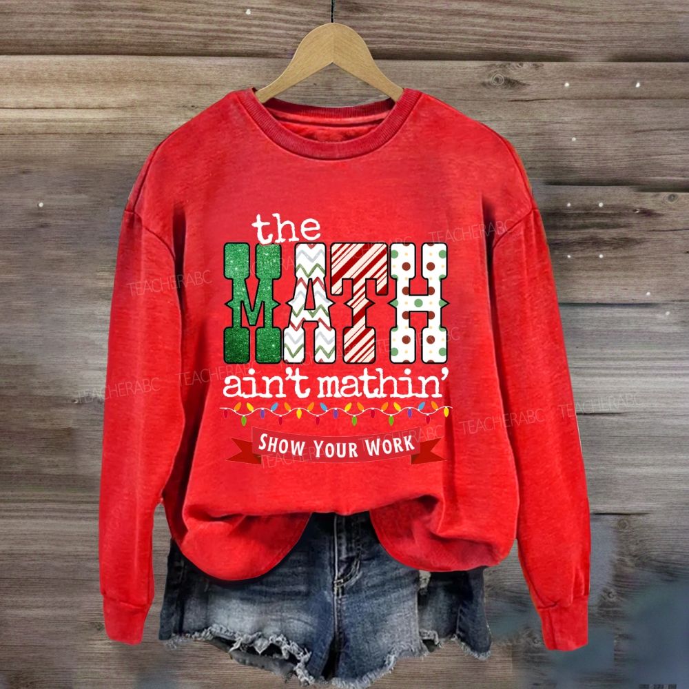 The Math Ain't Mathin Christmas Lights Sweatshirt