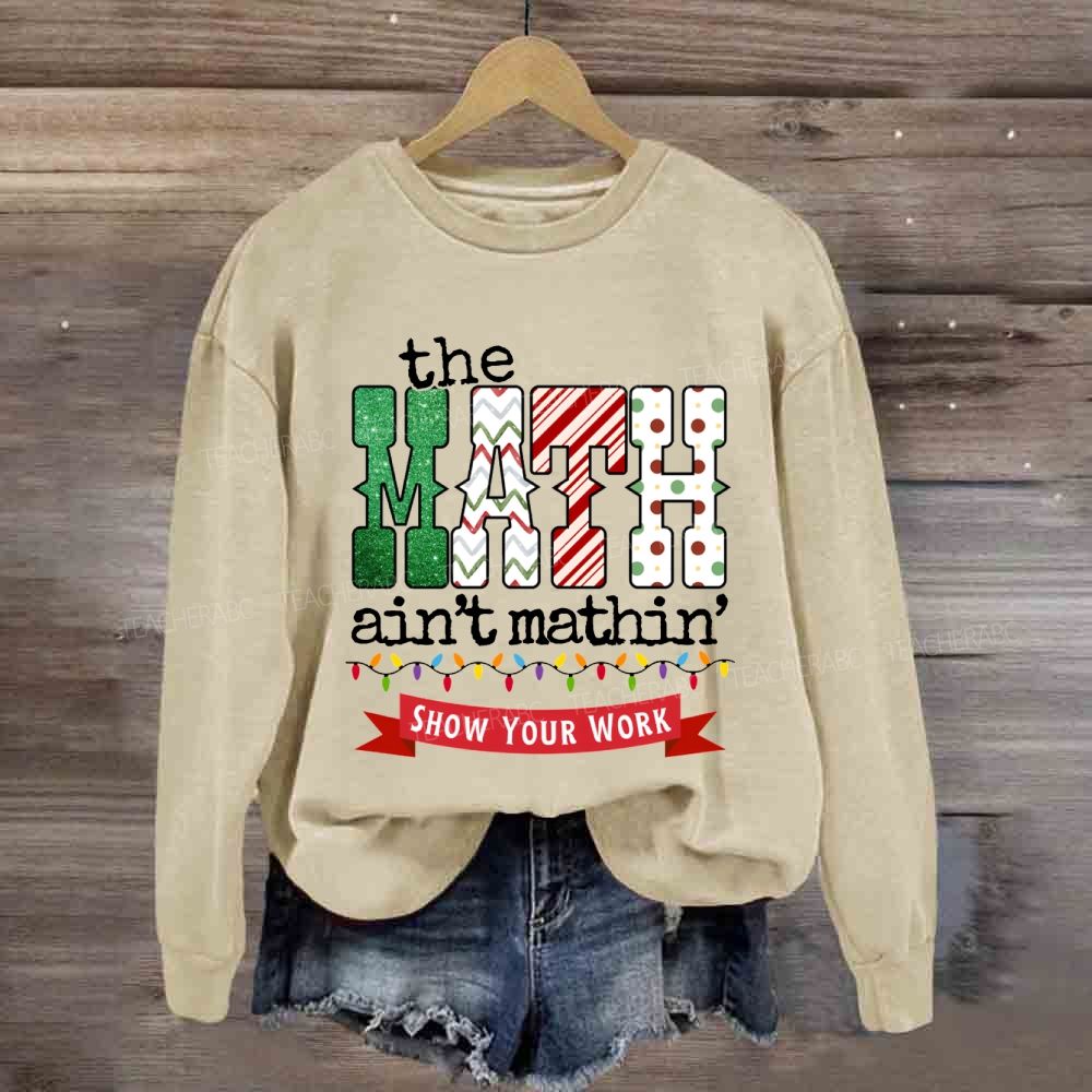 The Math Ain't Mathin Christmas Lights Sweatshirt