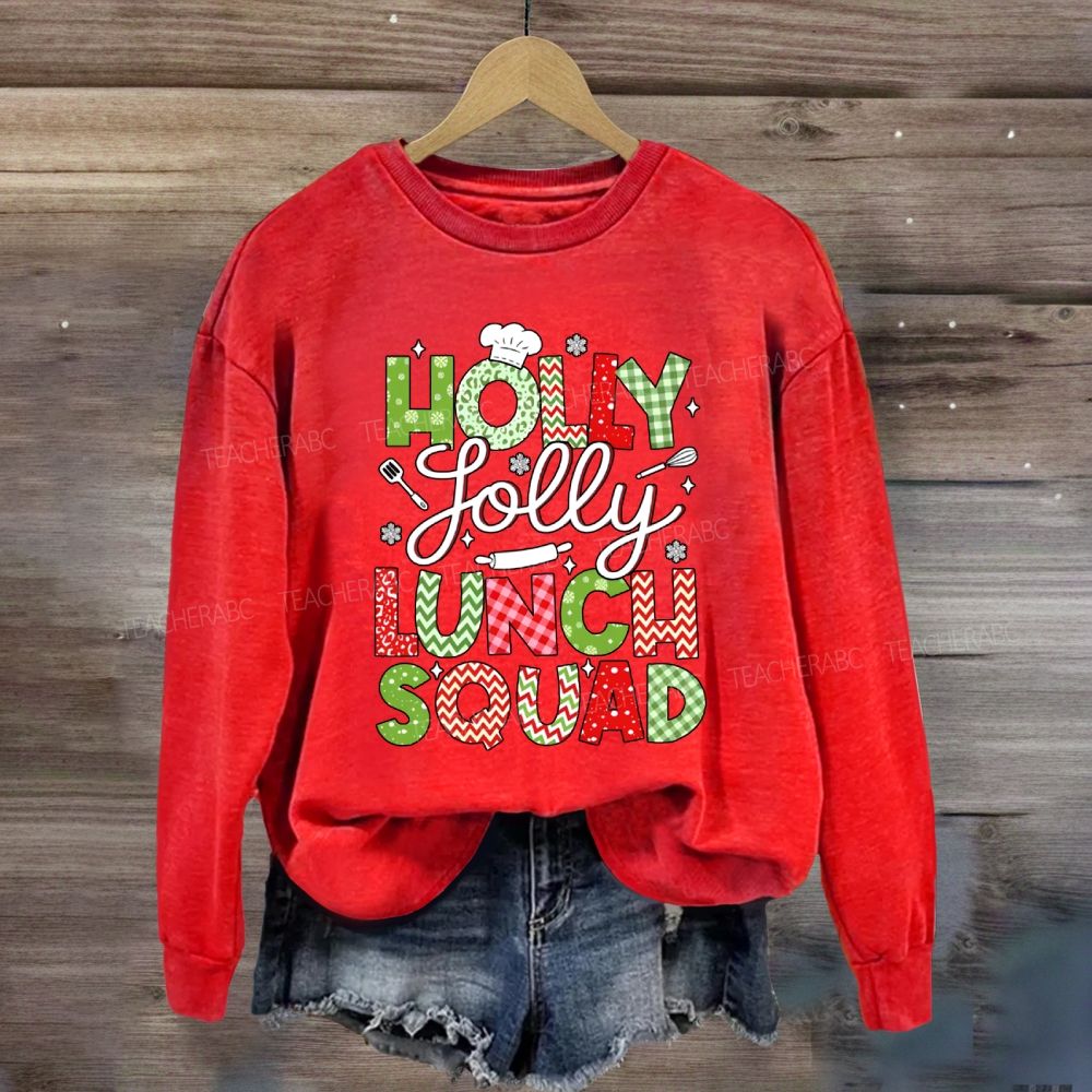 Holly Jolly Lunch Squad Sweatshirt
