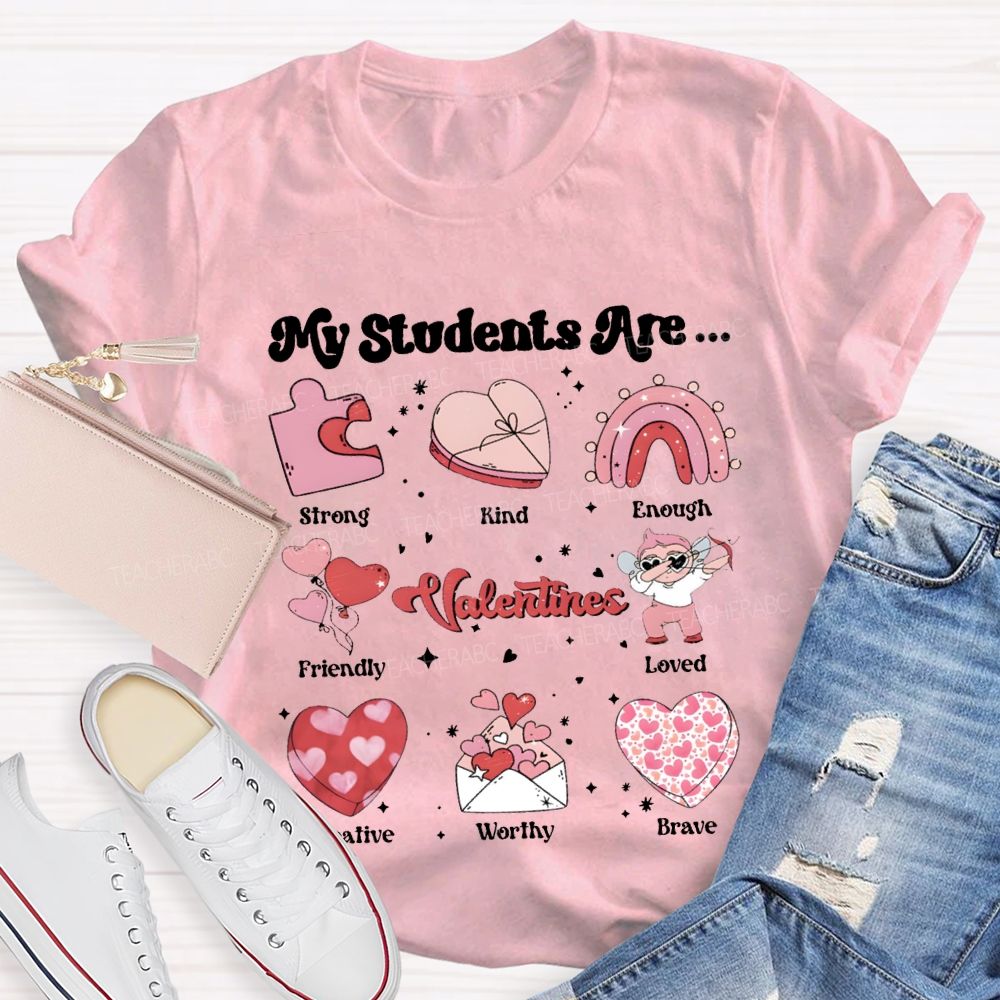 My Students Are Strong Kind Enough Friendly Loved Brave T-shirt