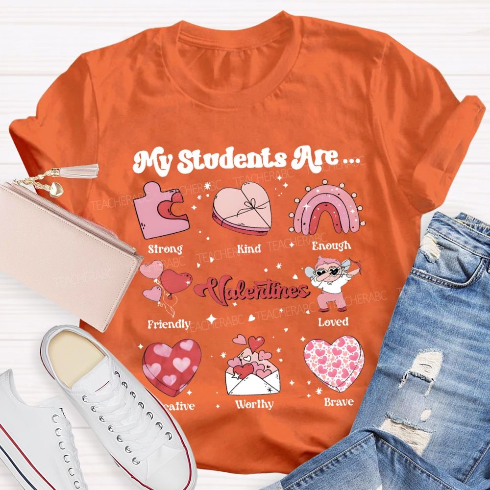 My Students Are Strong Kind Enough Friendly Loved Brave T-shirt