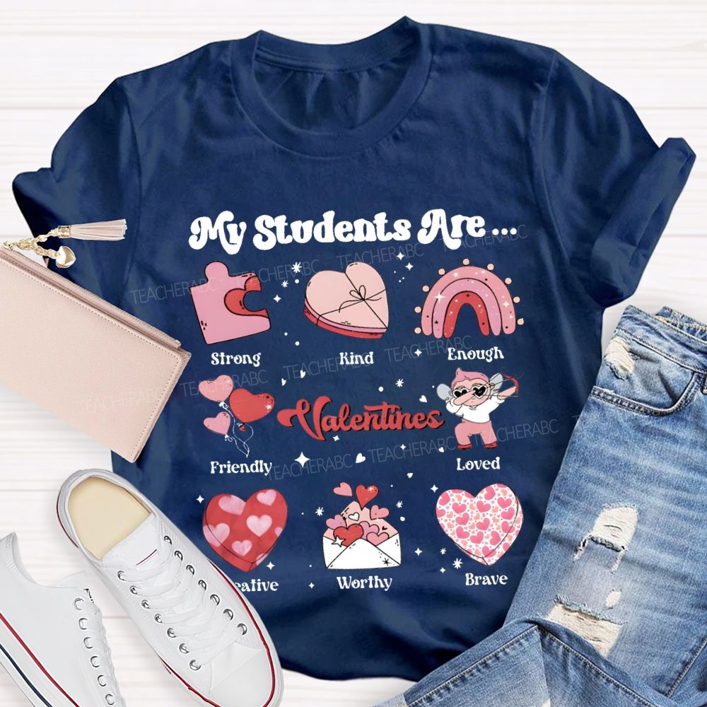 My Students Are Strong Kind Enough Friendly Loved Brave T-shirt