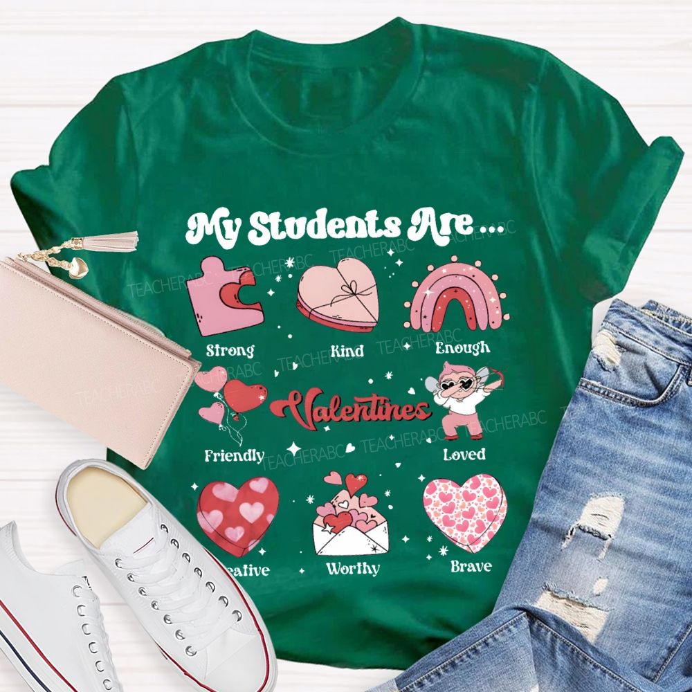 My Students Are Strong Kind Enough Friendly Loved Brave T-shirt