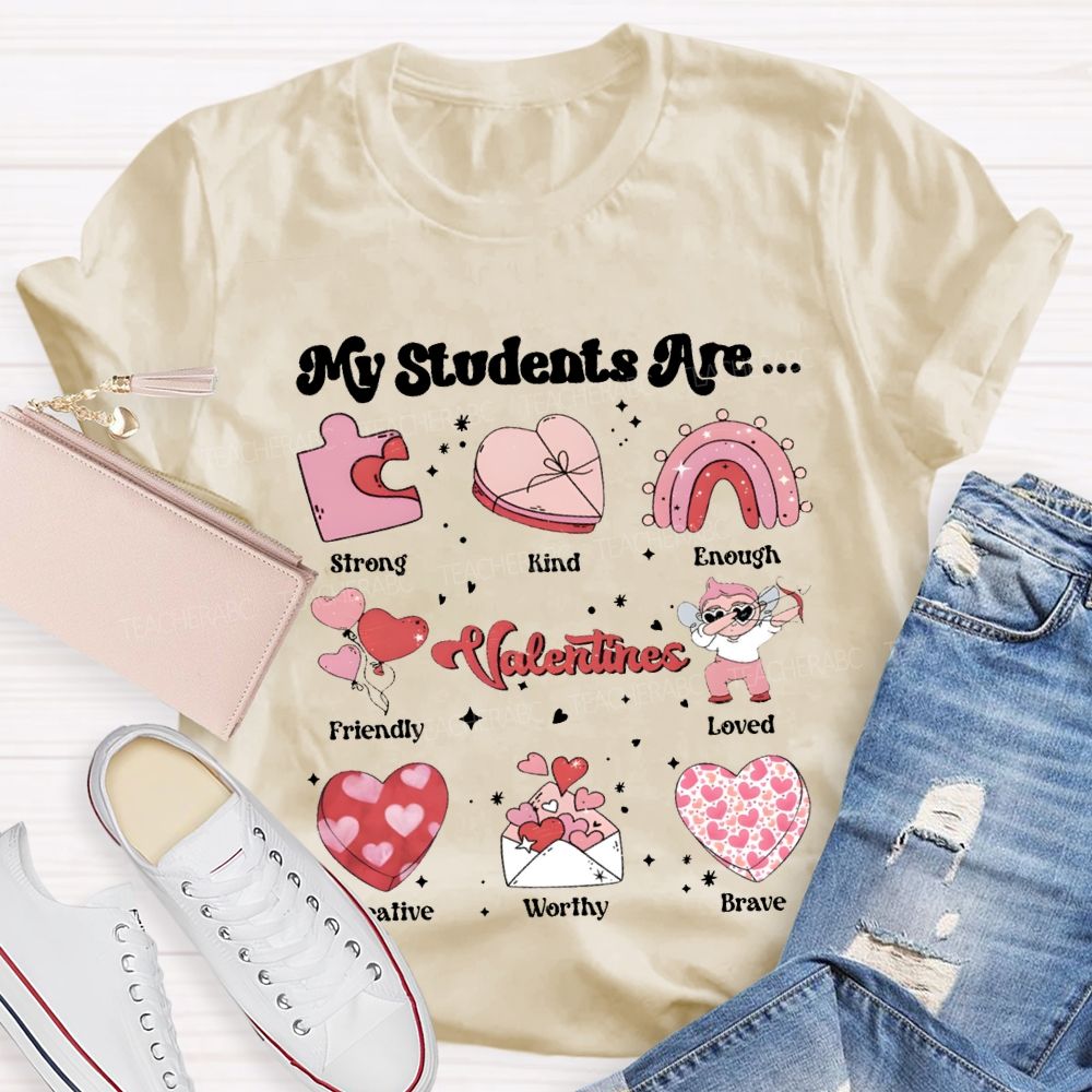 My Students Are Strong Kind Enough Friendly Loved Brave T-shirt