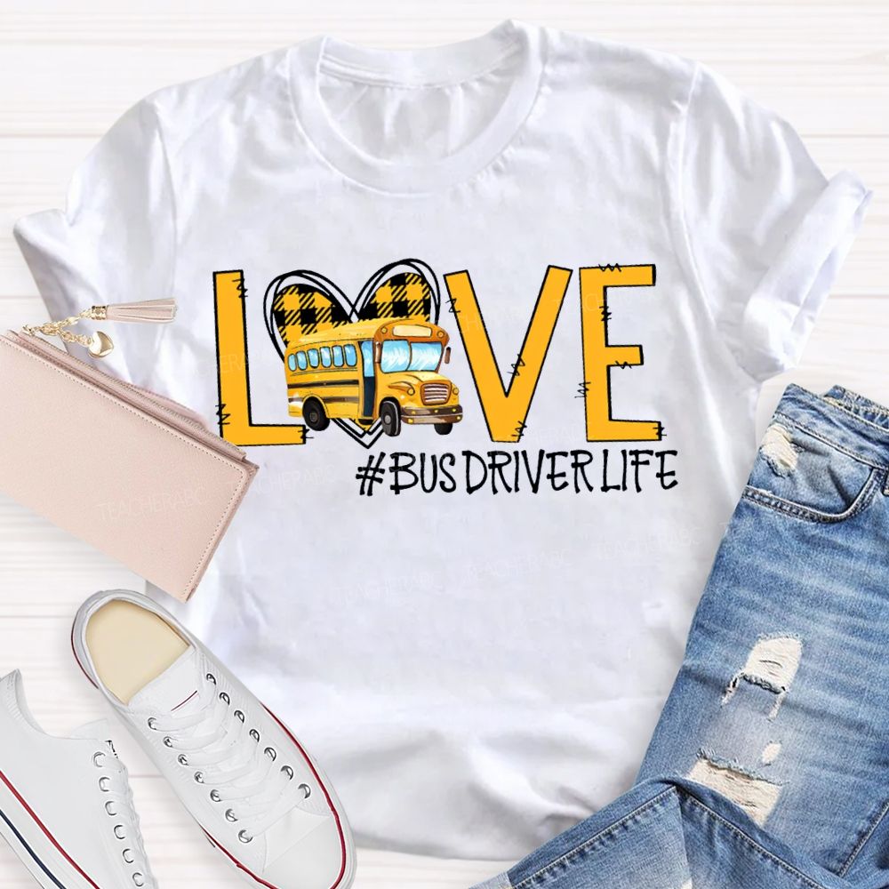 Love Bus Driver Life Hearts And School Buses T-shirt