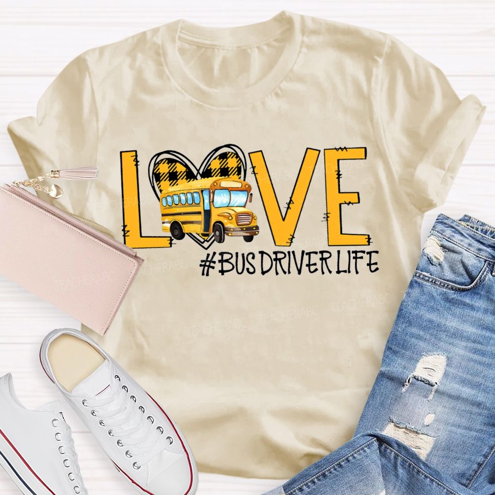 Love Bus Driver Life Hearts And School Buses T-shirt