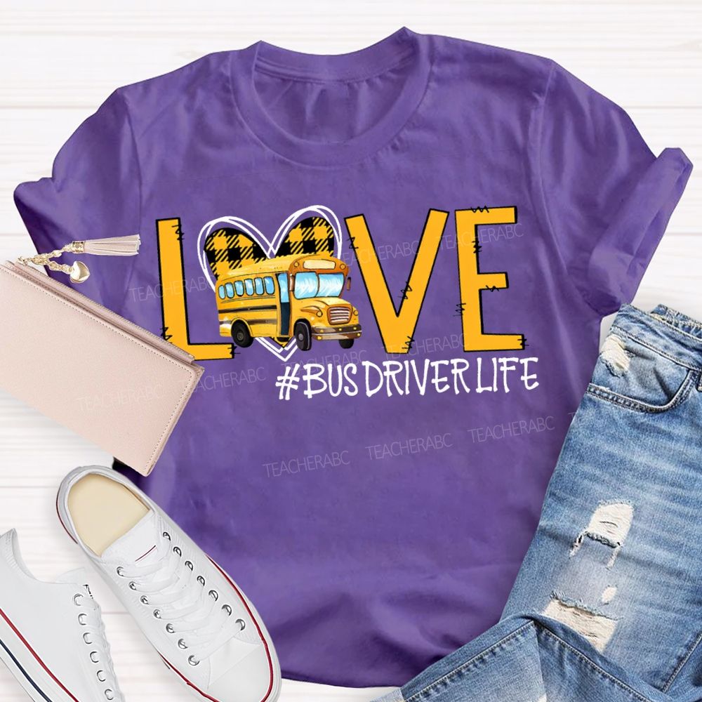 Love Bus Driver Life Hearts And School Buses T-shirt