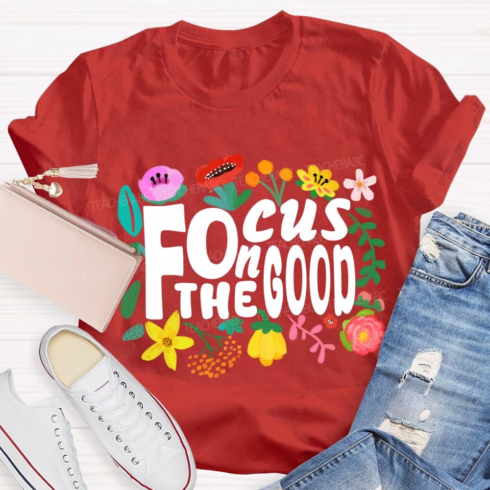 Floral Focus On The Good T-Shirt