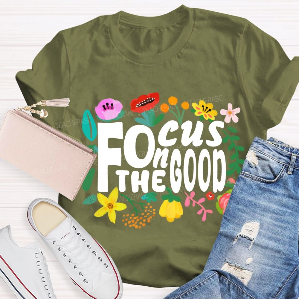 Floral Focus On The Good T-Shirt