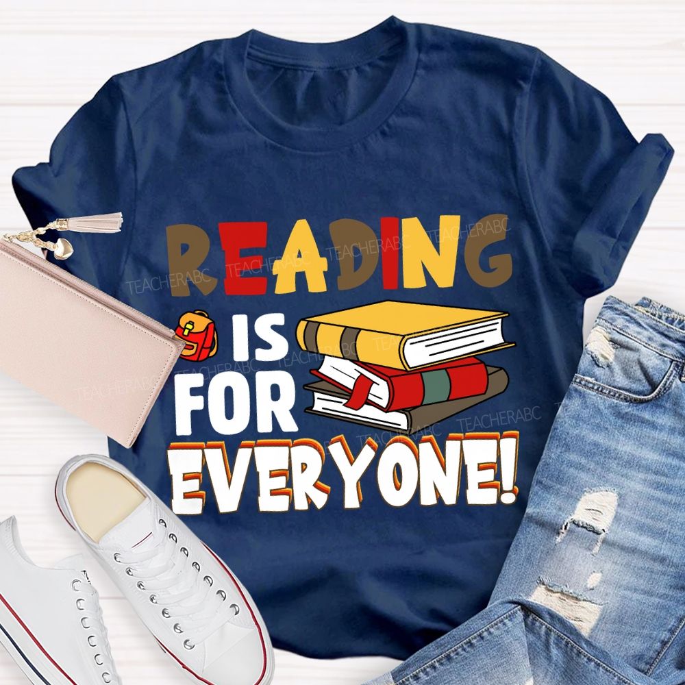 Reading Is For Everyone T-shirt