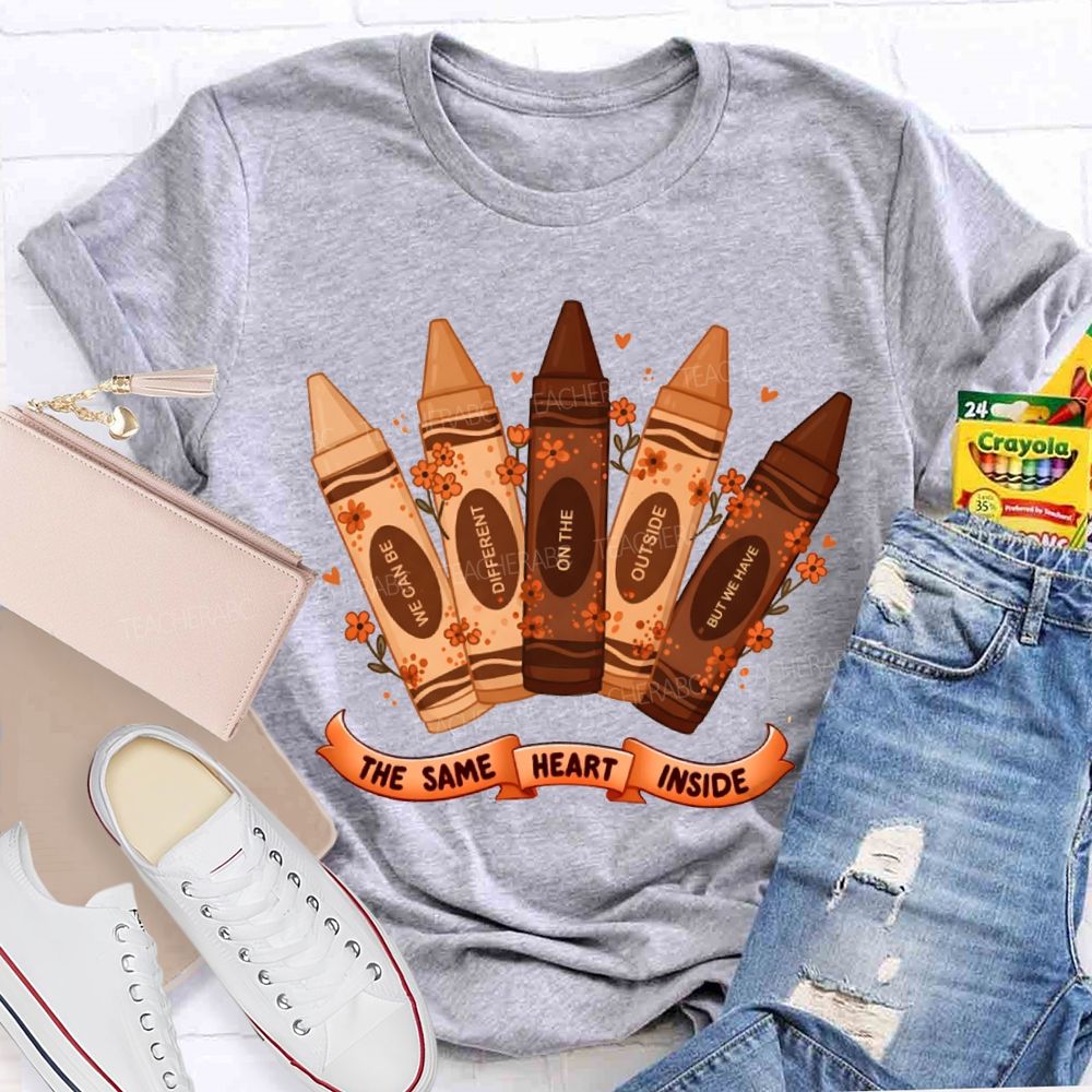Inside We Can Be Different On The Outside But We Have The Same Heart T-shirt