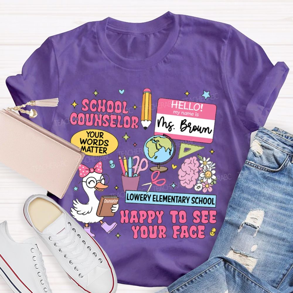 Personalized School Name And Name School Counselor Happy To See Your Face T-shirt