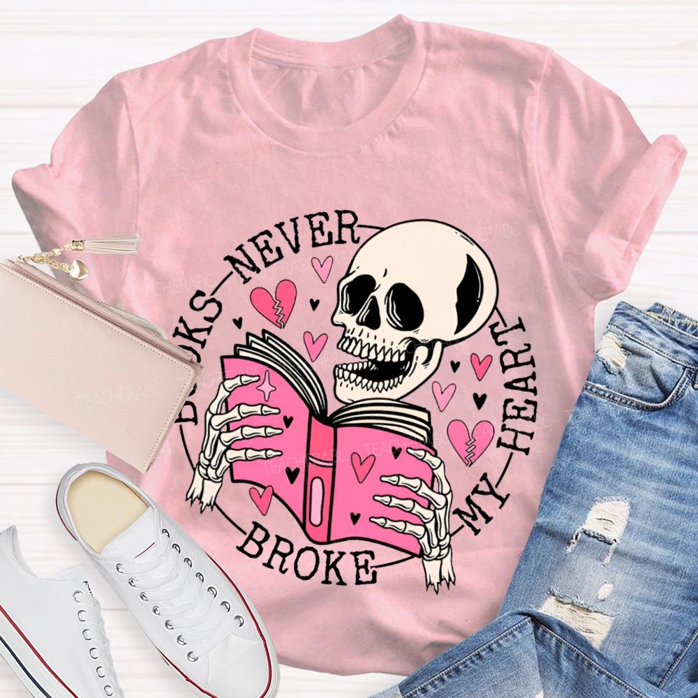 Books Never Broken My Heart T-shirt