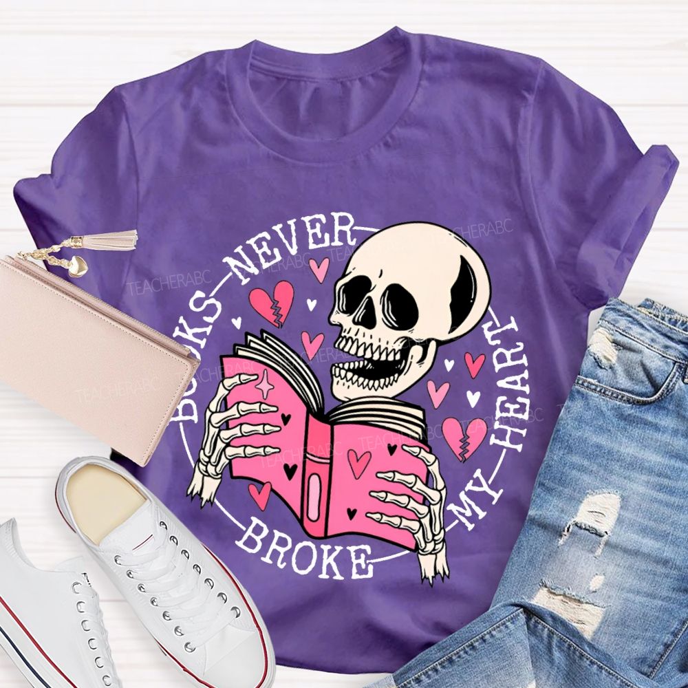 Books Never Broken My Heart T-shirt