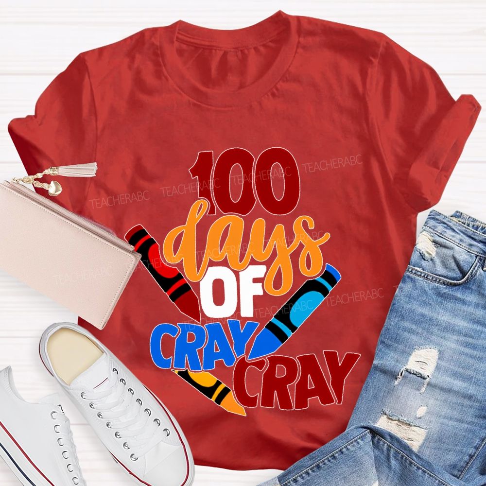 100 Days Of Cray Cray Colored Crayon Prints T-shirt