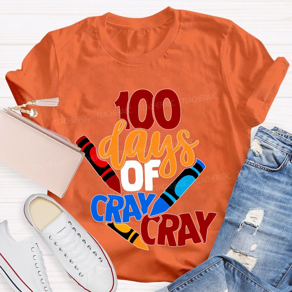 100 Days Of Cray Cray Colored Crayon Prints T-shirt