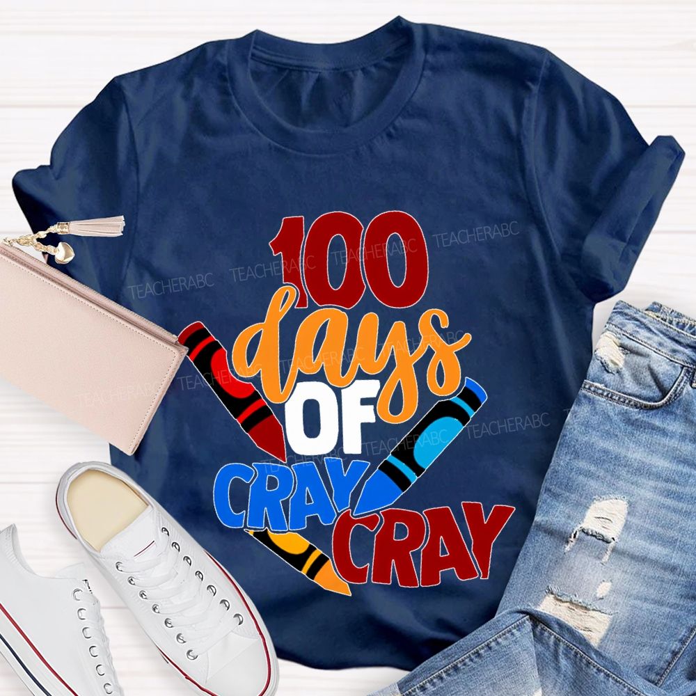 100 Days Of Cray Cray Colored Crayon Prints T-shirt