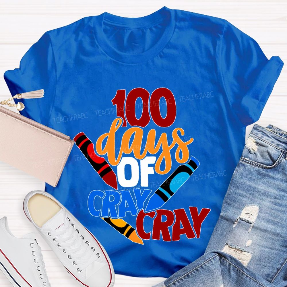 100 Days Of Cray Cray Colored Crayon Prints T-shirt