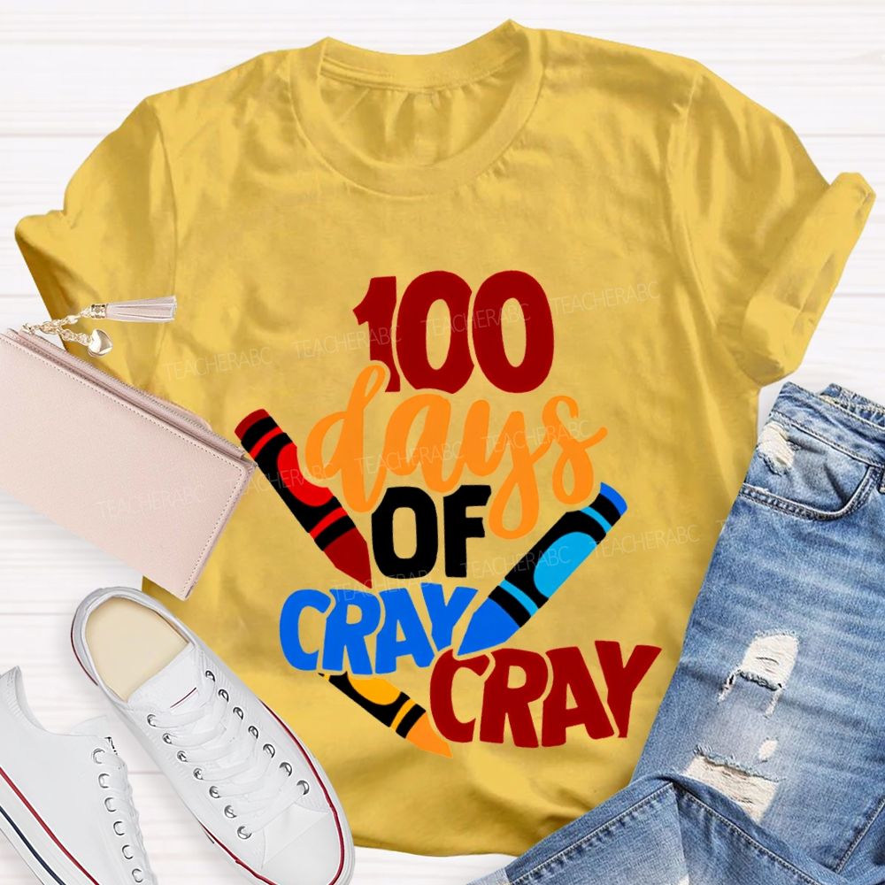 100 Days Of Cray Cray Colored Crayon Prints T-shirt