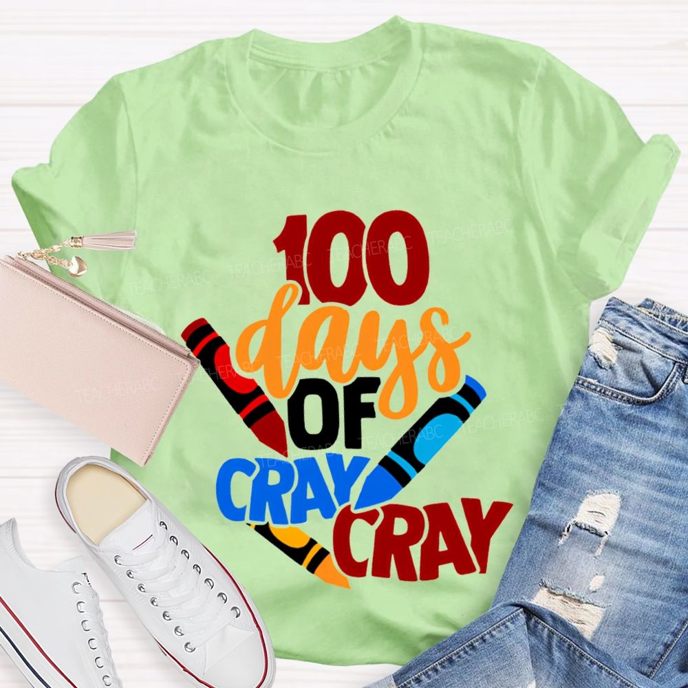 100 Days Of Cray Cray Colored Crayon Prints T-shirt
