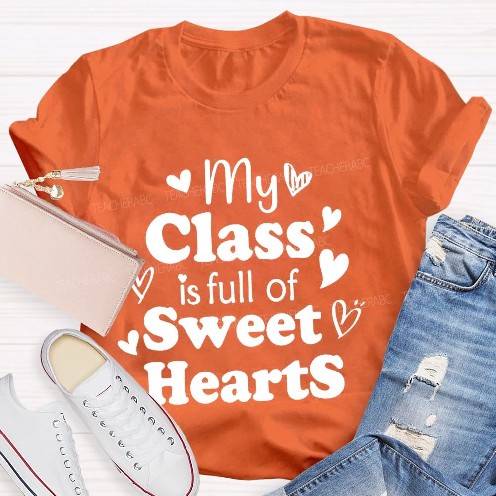 My Class Is Full Of Sweet Heart Red Heart T-shirt