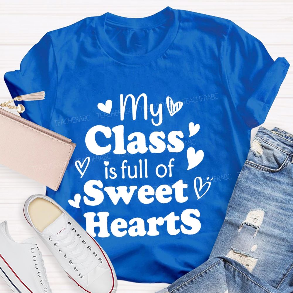 My Class Is Full Of Sweet Heart Red Heart T-shirt