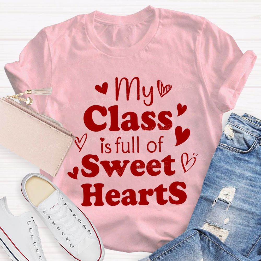 My Class Is Full Of Sweet Heart Red Heart T-shirt
