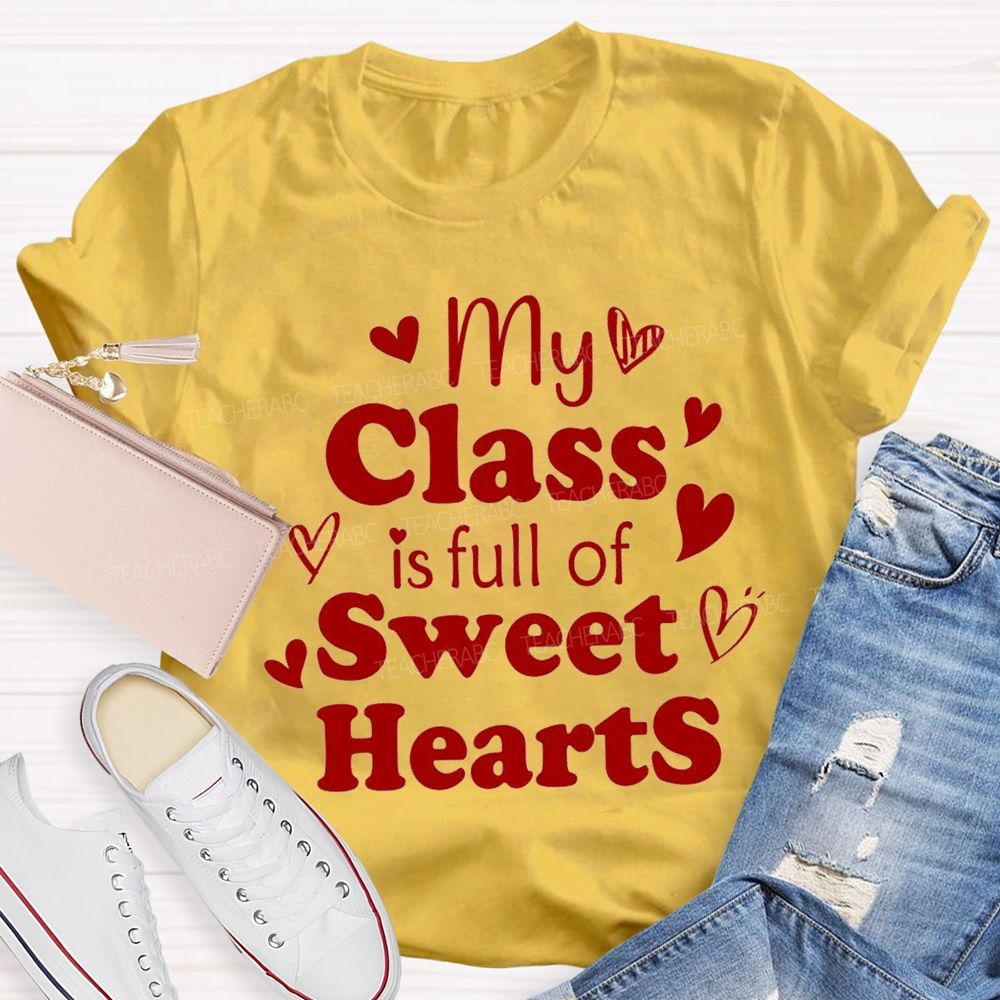 My Class Is Full Of Sweet Heart Red Heart T-shirt
