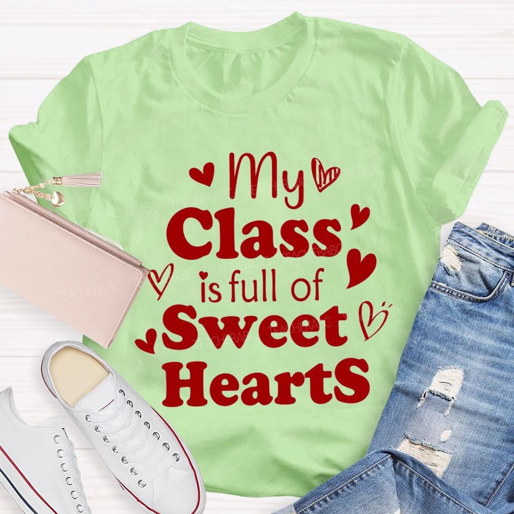My Class Is Full Of Sweet Heart Red Heart T-shirt