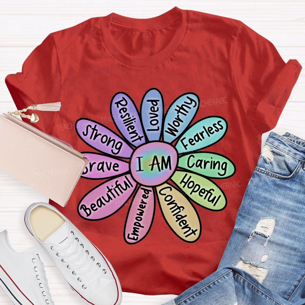 I Am Worthy Fearless Caring Hopeful Confident Brave Beautiful Strong T-shirt