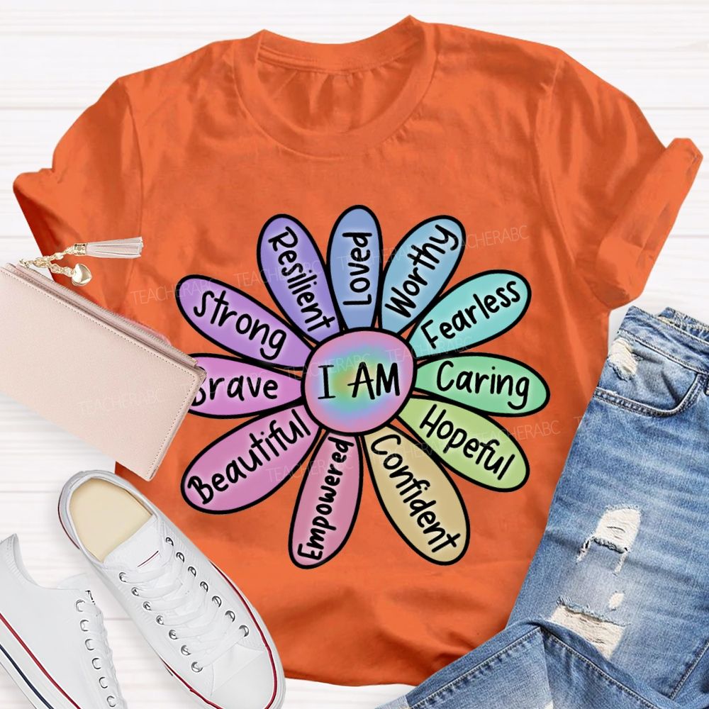 I Am Worthy Fearless Caring Hopeful Confident Brave Beautiful Strong T-shirt