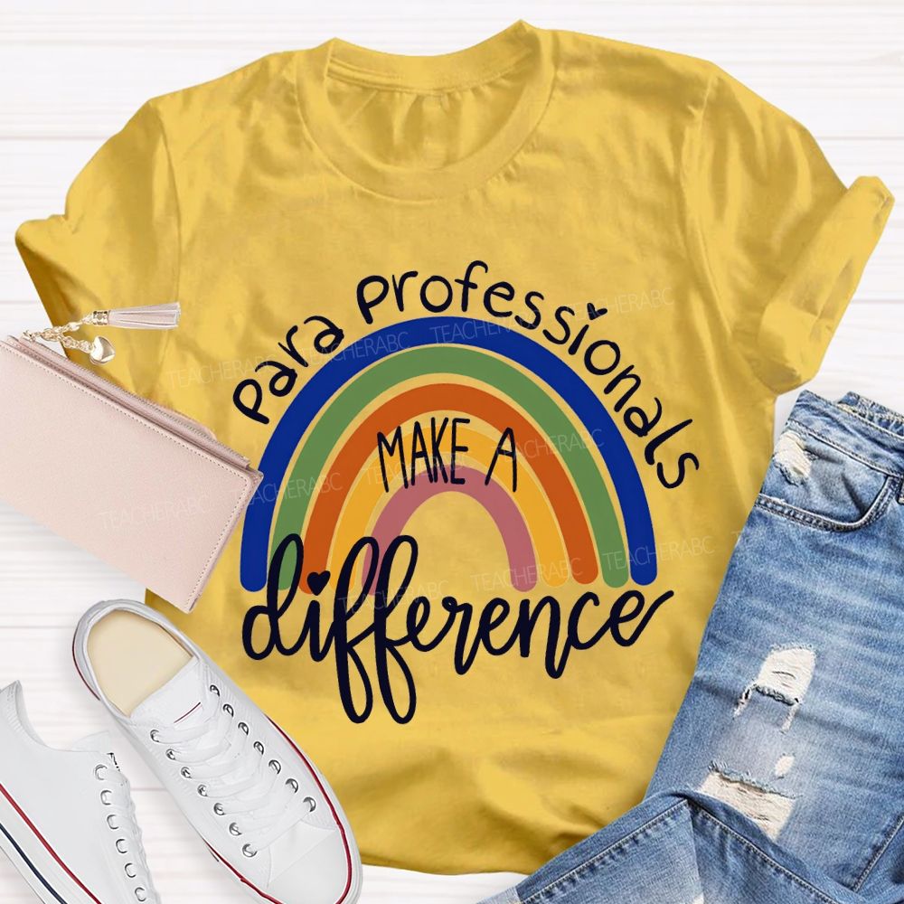 Para Professionals Make A Difference Rainbow Print T-shirt