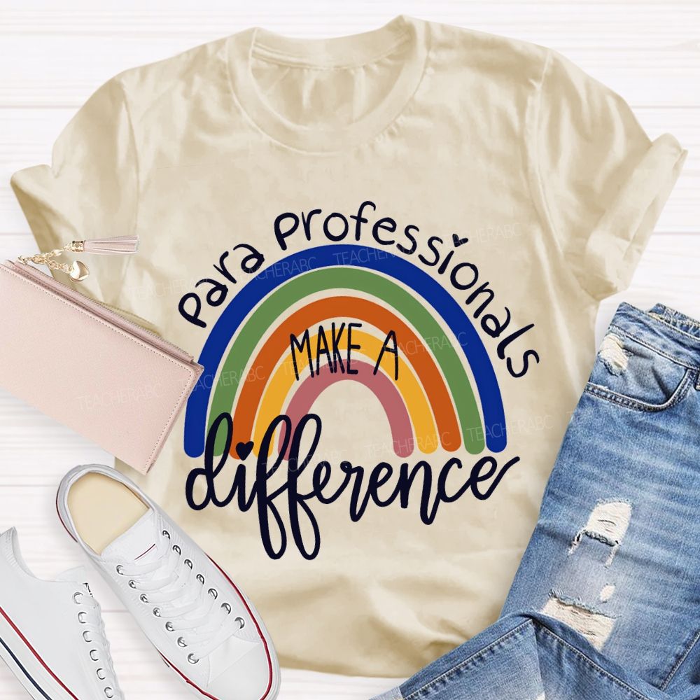 Para Professionals Make A Difference Rainbow Print T-shirt