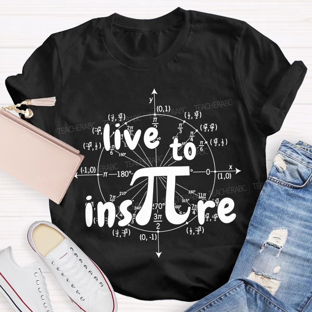 Live To Inspire Math Teacher T-shirt