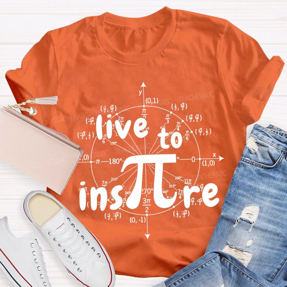 Live To Inspire Math Teacher T-shirt