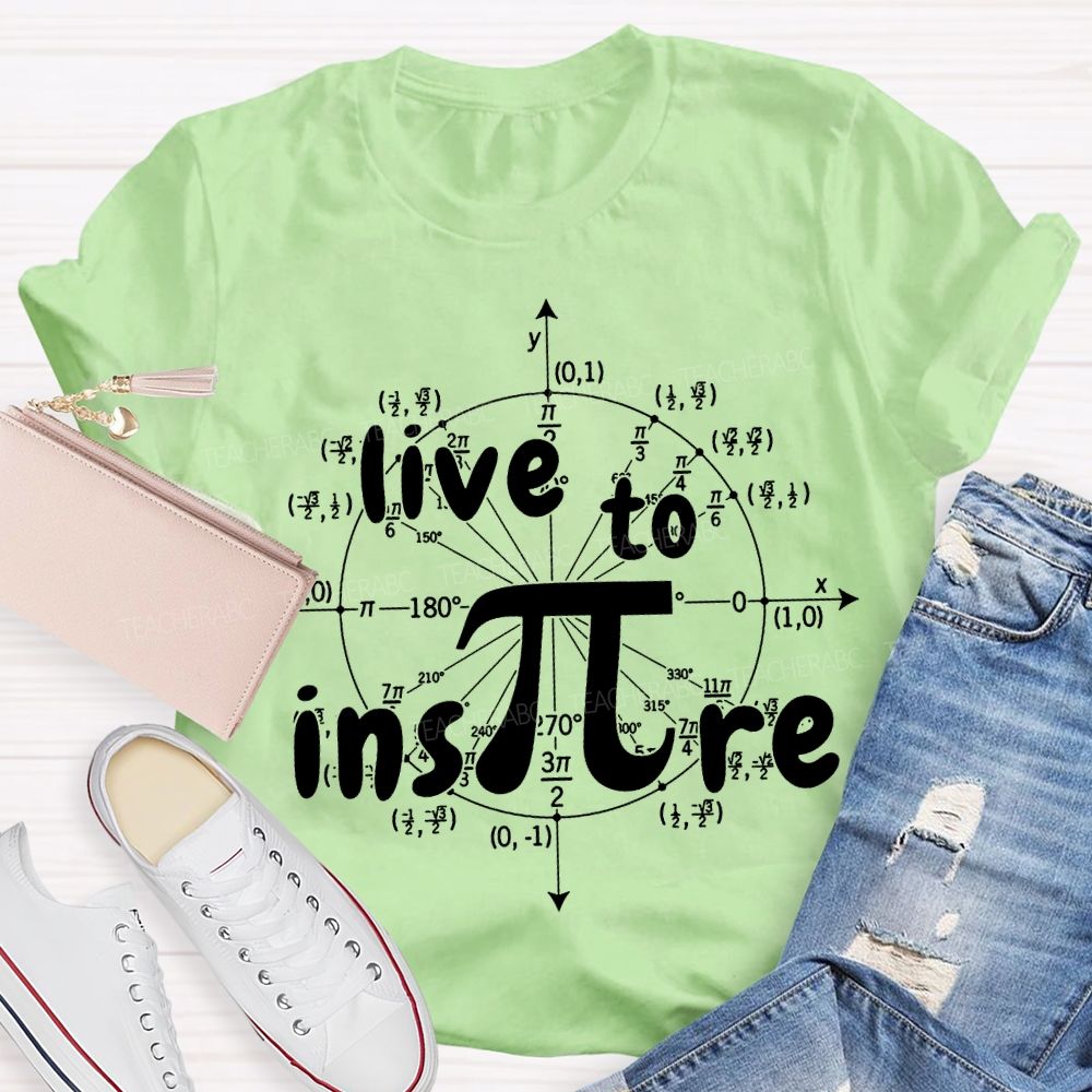 Live To Inspire Math Teacher T-shirt