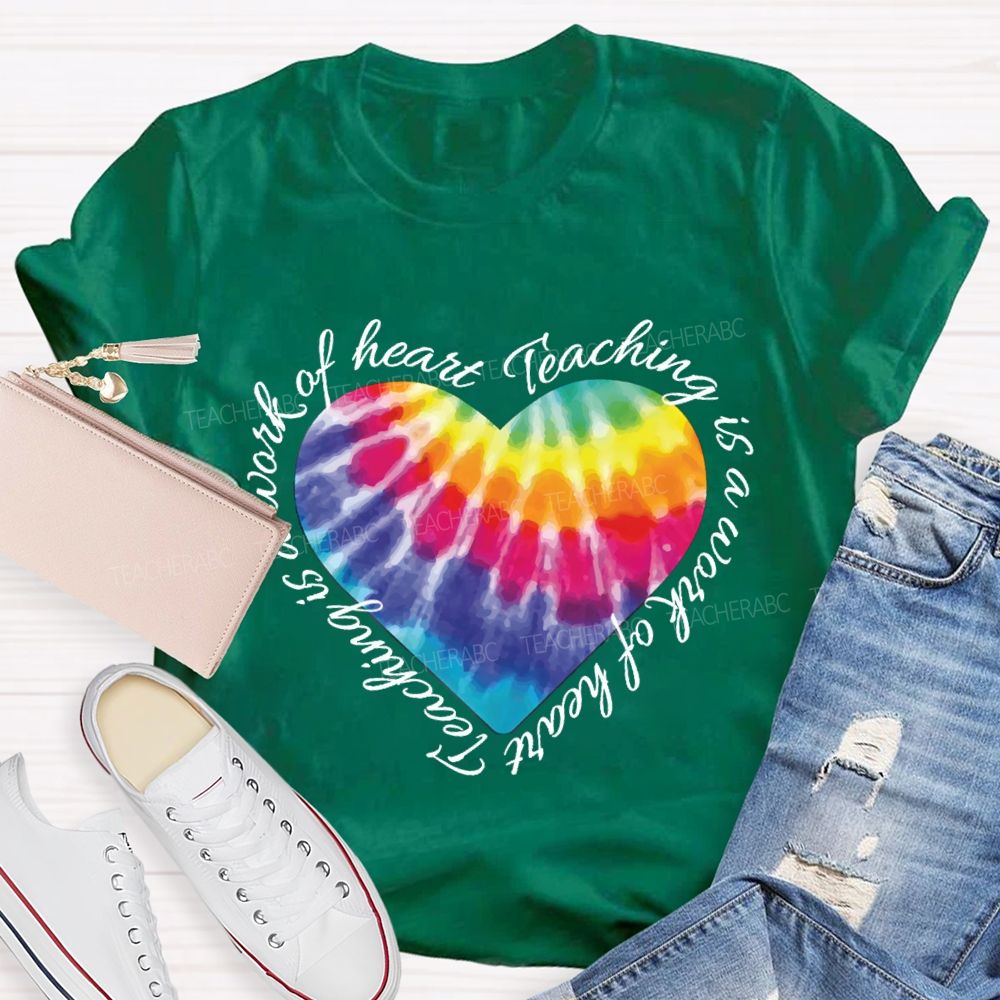 Teaching Is A Work Of Heart Colorful Heart T-shirt