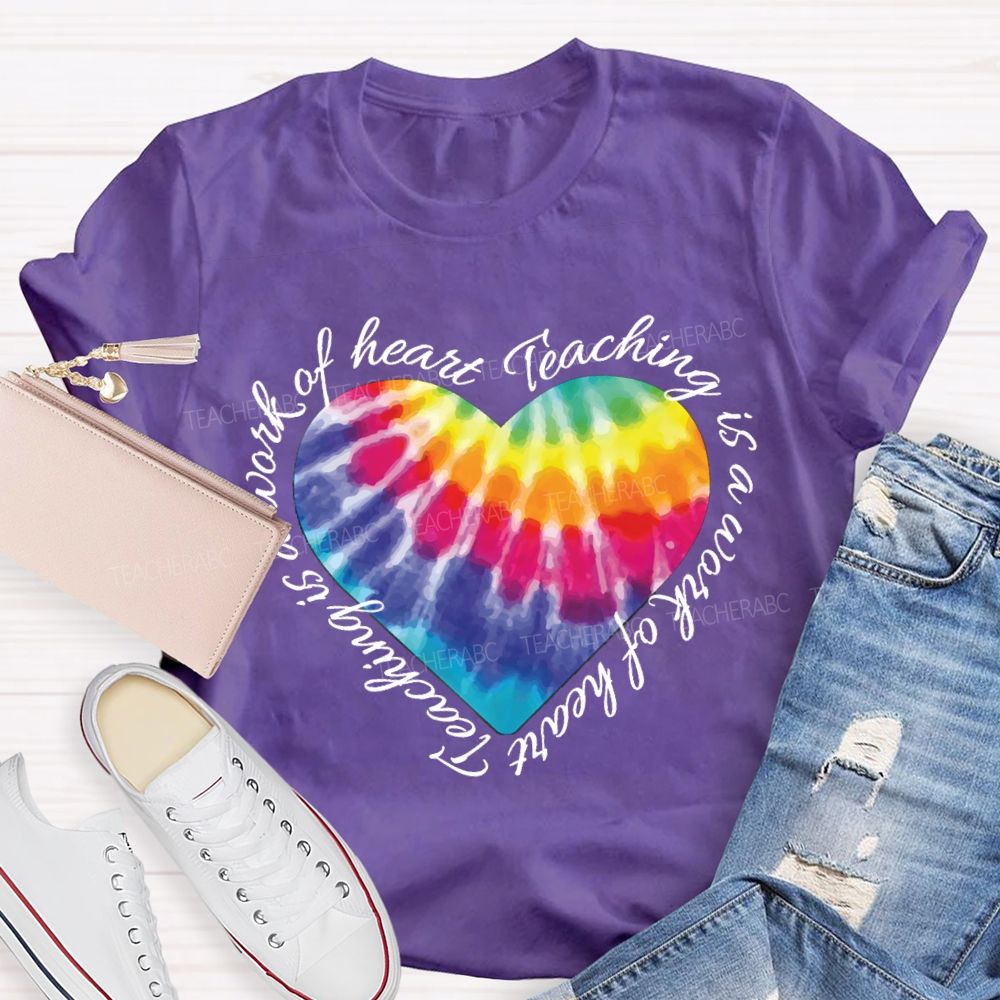 Teaching Is A Work Of Heart Colorful Heart T-shirt