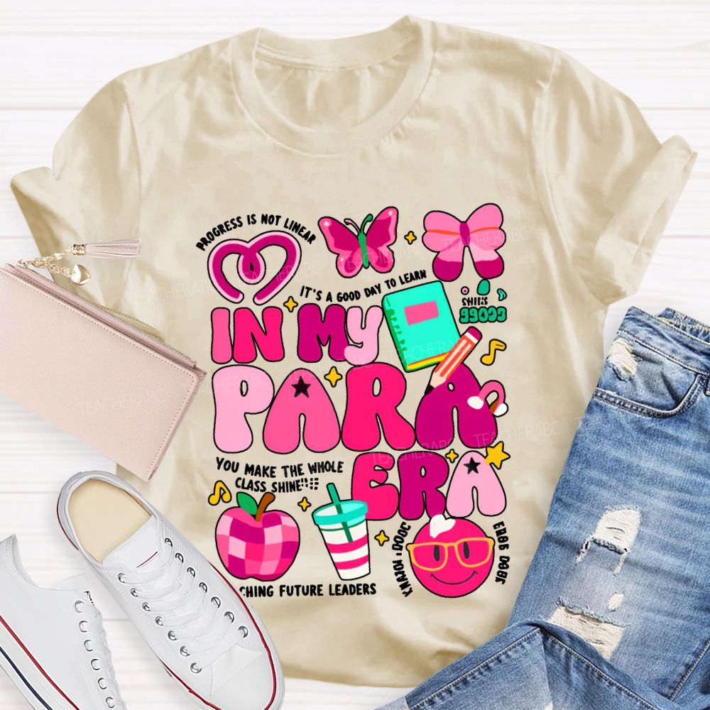 In My Para Era You Make The Whole Class Shine T-shirt