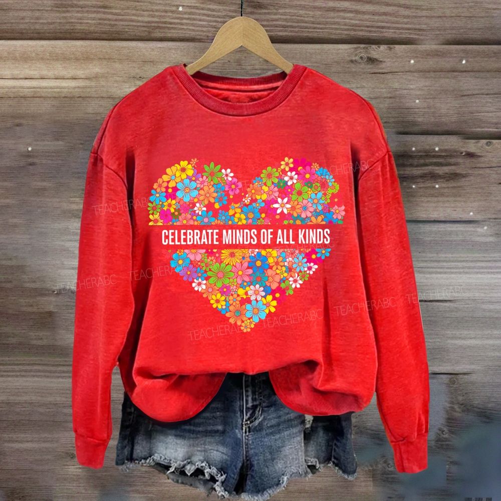 Floral Heart Celebrate Minds Of All Kinds Sweatshirt
