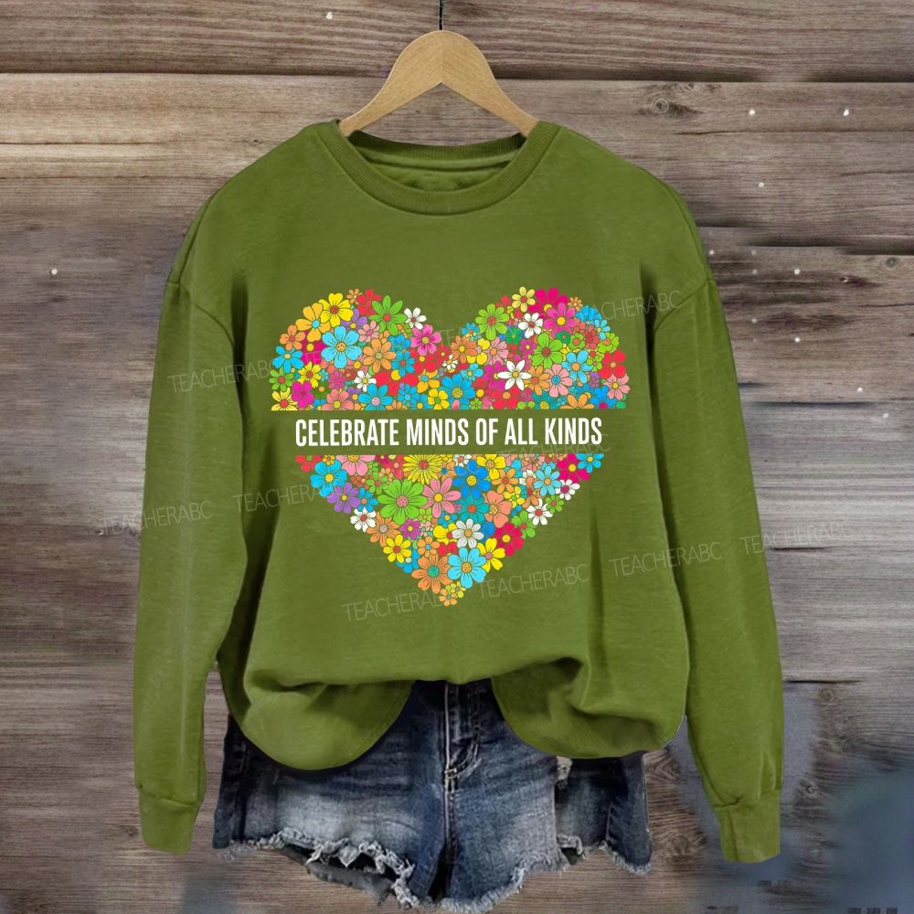 Floral Heart Celebrate Minds Of All Kinds Sweatshirt