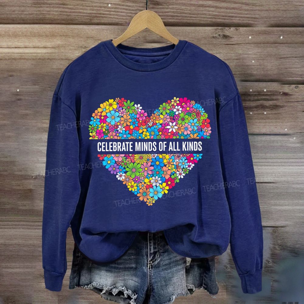 Floral Heart Celebrate Minds Of All Kinds Sweatshirt