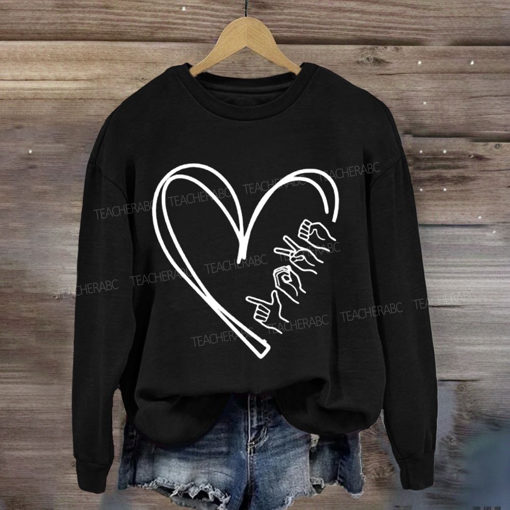 Love Sign Language With Heart Sweatshirt