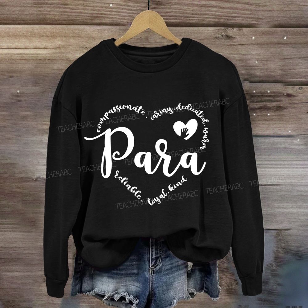 Para With Heart Caring Everyone Sweatshirt