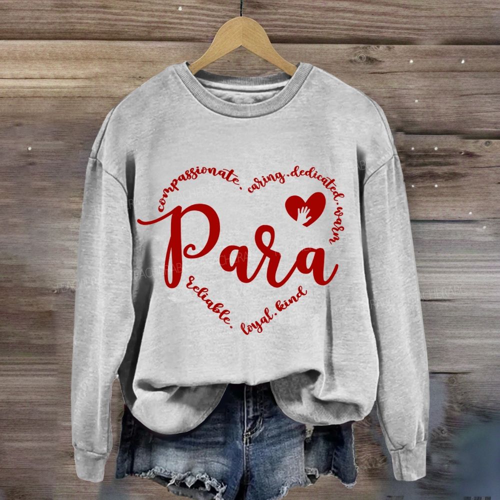 Para With Heart Caring Everyone Sweatshirt