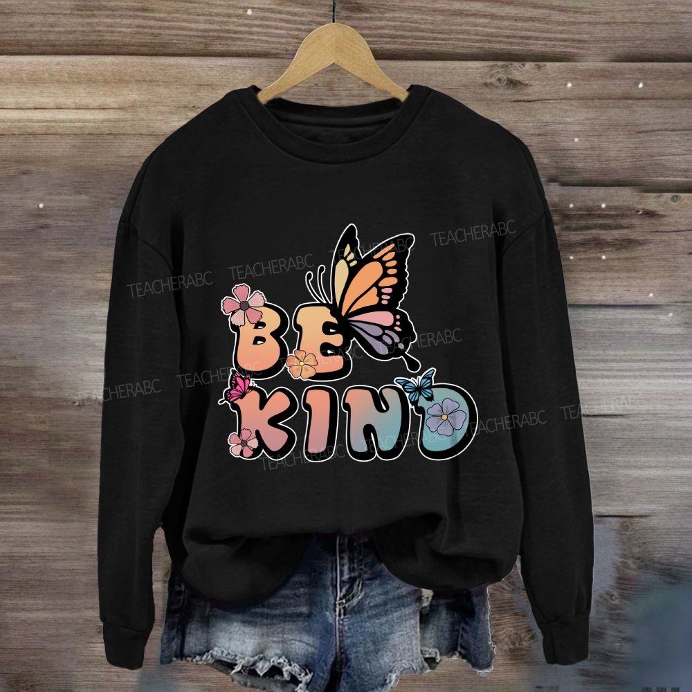 Be Kind Butterfly Flower Sweatshirt